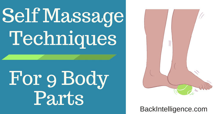 Self Massage Tips  DIY Back, Neck, Head, Shoulder & Foot Massage